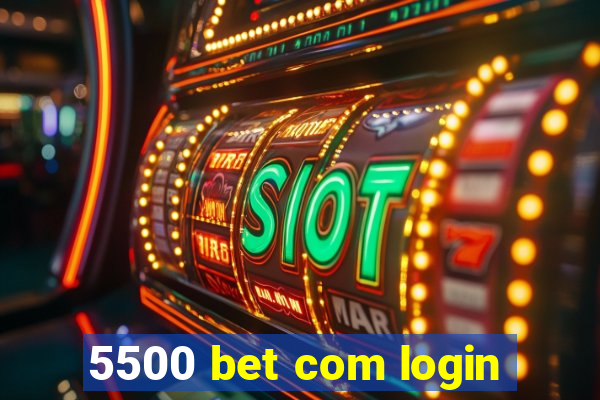 5500 bet com login